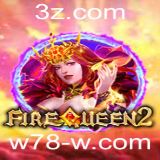 Explorando FireQueen2: Um Jogo de Estratégia e Aventura no Mundo de Apostas W78