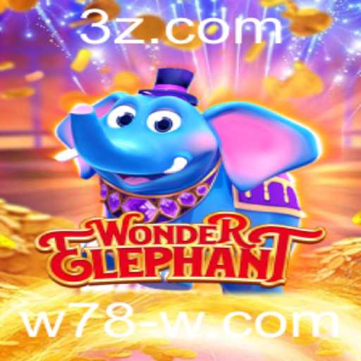 WonderElephant: Descubra o Mundo Encantado de Apostas com w78 bet